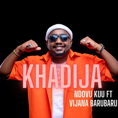 Khadija (feat. Vijana Barubaru)/Ndovu Kuu
