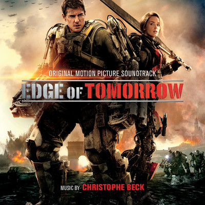 アルバム/Edge of Tomorrow (Original Motion Picture Soundtrack)/Christophe Beck