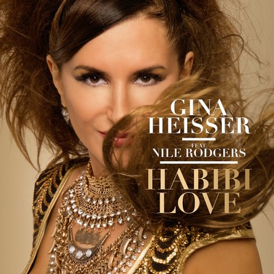 Habibi Love (feat. Nile Rodgers)/Gina Heisser