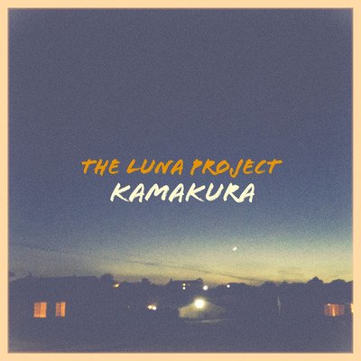 シングル/Kamakura/The Luna Project