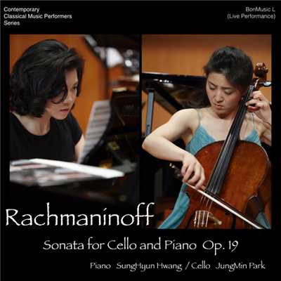 Rachmaninoff Sonata for cello and piano, Op.19/Jung-Min Park