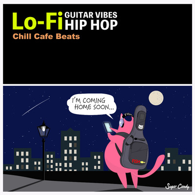 I'm coming home soon/Chill Cafe Beats