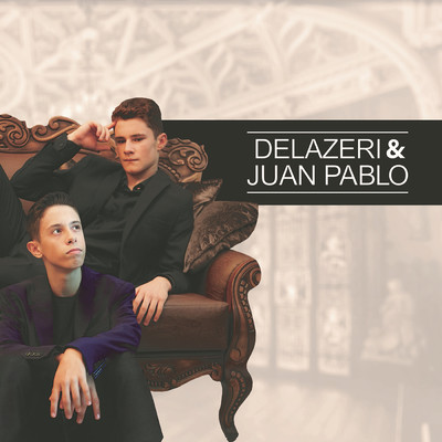 アルバム/Delazeri & Juan Pablo/Delazeri & Juan Pablo