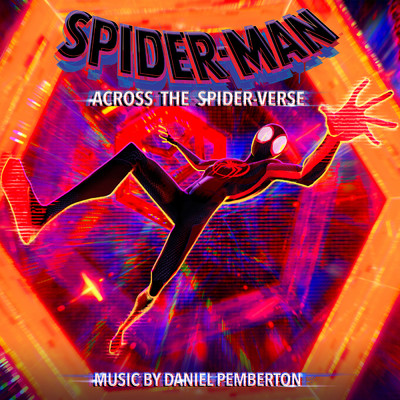 Spider-Man: Across the Spider-Verse (Original Score)/Daniel Pemberton