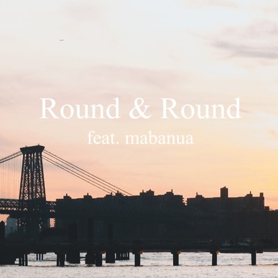 Round & Round (feat. mabanua)/ミズ・オト・キ