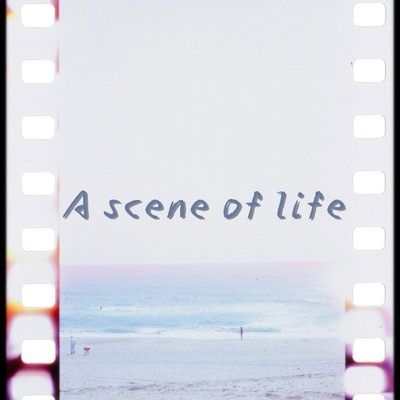 シングル/A scene of life/Junki