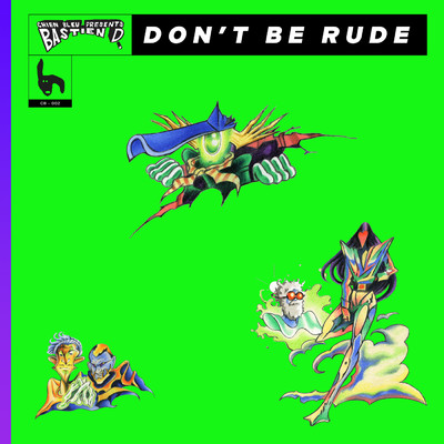 Don't Be Rude/Bastien D／ZADI