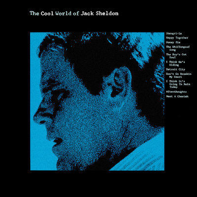 The Cool World Of Jack Sheldon/ジャック・シェルドン