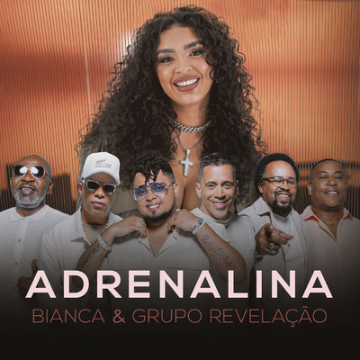 Adrenalina/Bianca／Grupo Revelacao