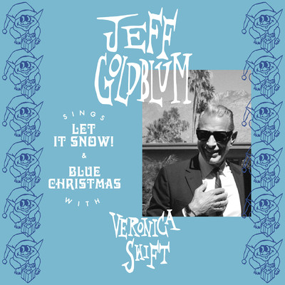 アルバム/Let It Snow ／ Blue Christmas (featuring Veronica Swift)/ジェフ・ゴールドブラム