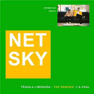 シングル/Tequila Limonada (featuring A.CHAL／Le Twins Remix)/Netsky
