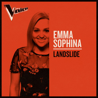 シングル/Landslide (The Voice Australia 2019 Performance ／ Live)/Emma Sophina