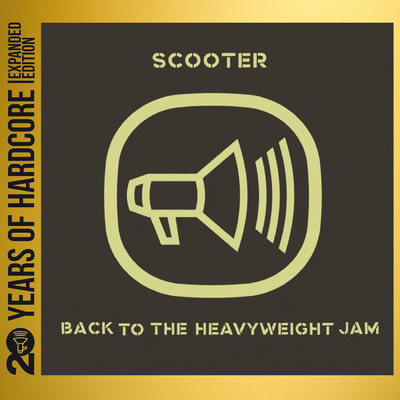 Back To The Heavyweight Jam (Explicit) (20 Years Of Hardcore Expanded Edition ／ Remastered)/スクーター