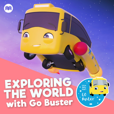 アルバム/Exploring the World with Go Buster/Little Baby Bum Nursery Rhyme Friends／Go Buster！
