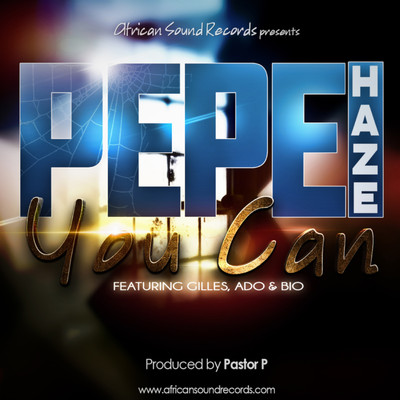 You Can (feat. Bio, Ado & Gilles)/Pepe Haze