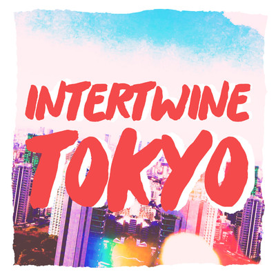 Tokyo/Intertwine