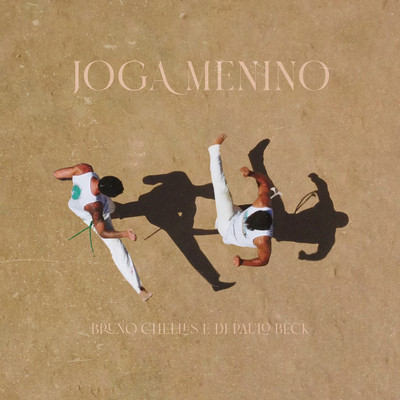 Joga Menino/Bruno Chelles & DJ Paulo Beck