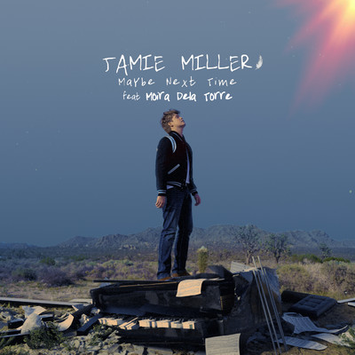 Maybe Next Time (feat. Moira Dela Torre)/Jamie Miller