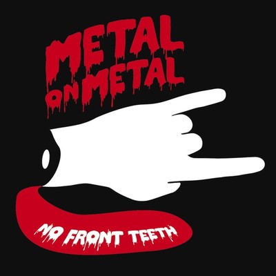 シングル/No Front Teeth (Nightmoves Remix)/Metal On Metal