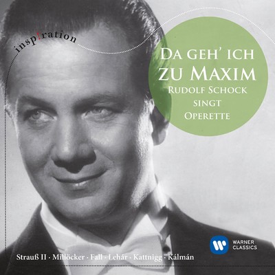 アルバム/”Da geh' ich zu Maxim ...” - Rudolf Schock singt Operette/Rudolf Schock