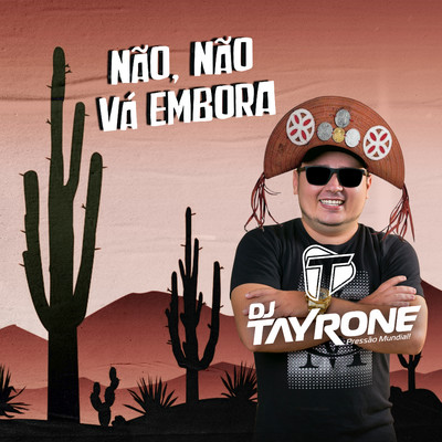 Nao, Nao Va Embora (Remix)/DJ Tayrone