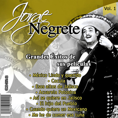 アルバム/El Charro Inmortal Grandes Exitos de Sus Peliculas, Vol. 1/Jorge Negrete