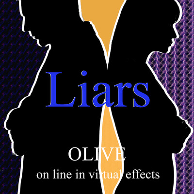 シングル/Liars/OLIVE