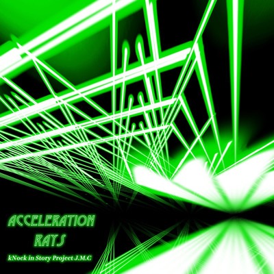アルバム/acceleration ／ rays/kNock in Story Project J.M.C