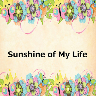 Sunshine of My Life/D-Jin Music