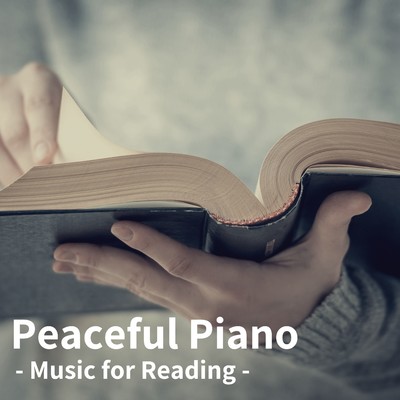 アルバム/Peaceful Piano 〜読書のためのBGM〜/Ambient Study Theory