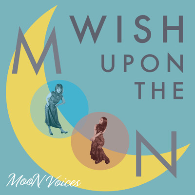 WISH UPON THE MOON/MooN Voices