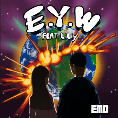 シングル/E.Y.W (feat. LiLiy)/EMO