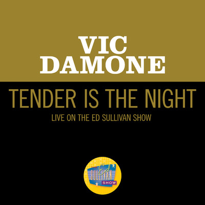 シングル/Tender Is The Night (Live On The Ed Sullivan Show, December 10, 1961)/ヴィック・ダモーン