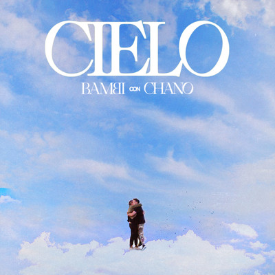 Cielo/BAMBI／Chano！