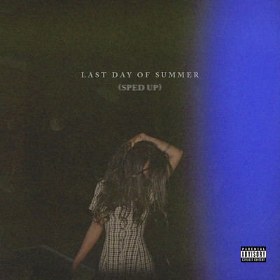 アルバム/Last Day Of Summer (Explicit) (Sped Up)/サマー・ウォーカー