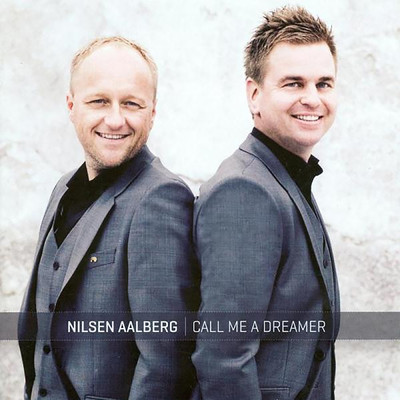 Call Me A Dreamer/Nilsen Aalberg