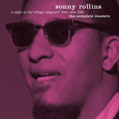 アイヴ・ガット・ユー・アンダー・マイ・スキン (1957年、ニューヨーク、ヴィレッジ・ヴァンガード ／ ライヴ録音)/Sonny Rollins
