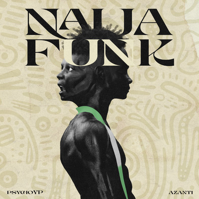 Naija Funk (Clean)/Azanti／PsychoYP