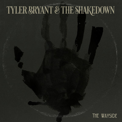 シングル/The Wayside/Tyler Bryant & The Shakedown