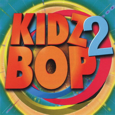Kidz Bop 2/キッズ・ボップ