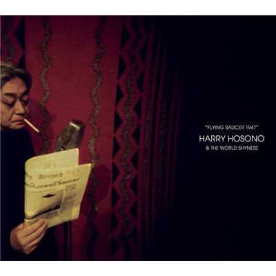 FLYING SAUCER 1947/HARRY HOSONO & THE WORLD SHYNESS