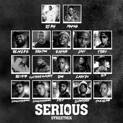 Serious (feat. Makwa, Blaklez, Reason, Zakwe, Loki., Trevor, Blxckie, Cassper Nyovest, Roii, Lady Du, Saso, Stino Le Thwenny, Touchline, Kid X and 2lee Stark)/DJ pH