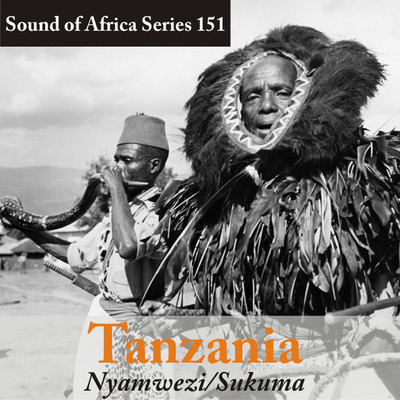 Sound of Africa Series 151: Tanzania (Nyamwezi／Sukuma)/Various Artists