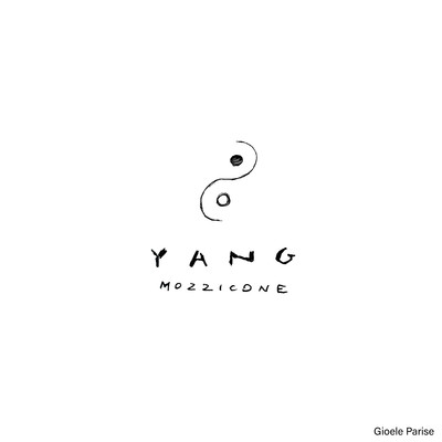 YANG (Mozzicone)/Gioele Parise