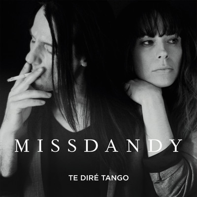 アルバム/Te dire tango/MissDandy