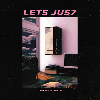 アルバム/lets jus7/Tommy Strate