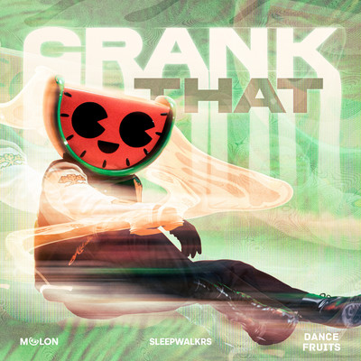 シングル/Crank That (Slowed + Reverb)/MELON, Sleepwalkrs, & Dance Fruits Music