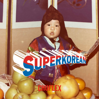 SUPER KOREAN/CHUFLEX