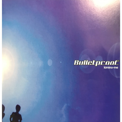 君の目/Bullet Proof