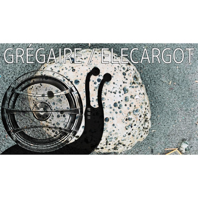 GREGAIRE/ELECARGOT